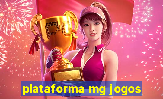 plataforma mg jogos